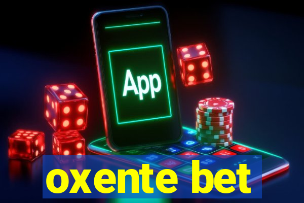 oxente bet