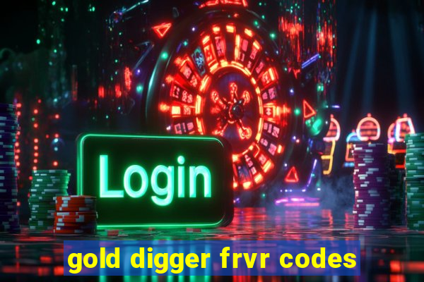 gold digger frvr codes