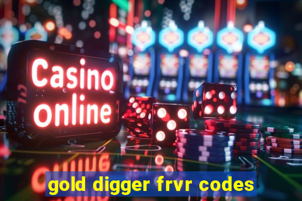 gold digger frvr codes