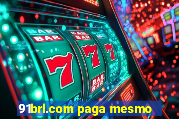91brl.com paga mesmo