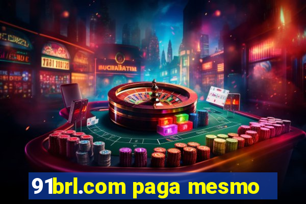 91brl.com paga mesmo
