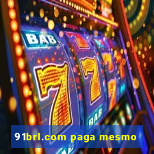91brl.com paga mesmo