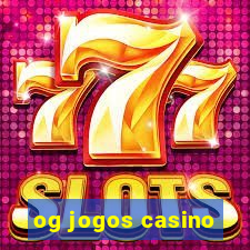 og jogos casino