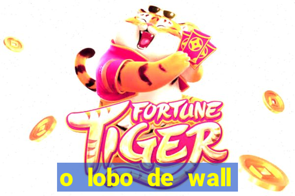 o lobo de wall street online