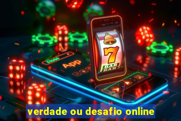 verdade ou desafio online