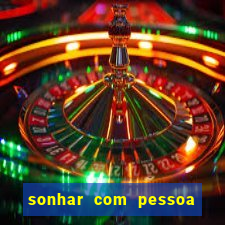 sonhar com pessoa vomitando jogo bicho