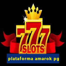 plataforma amarok pg