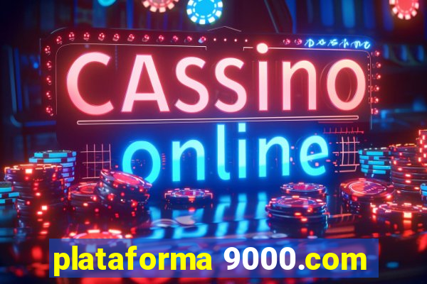 plataforma 9000.com