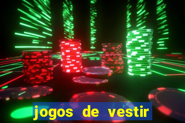 jogos de vestir pessoas ricas