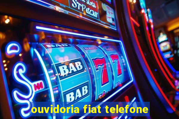 ouvidoria fiat telefone