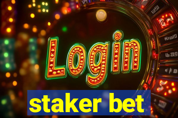 staker bet