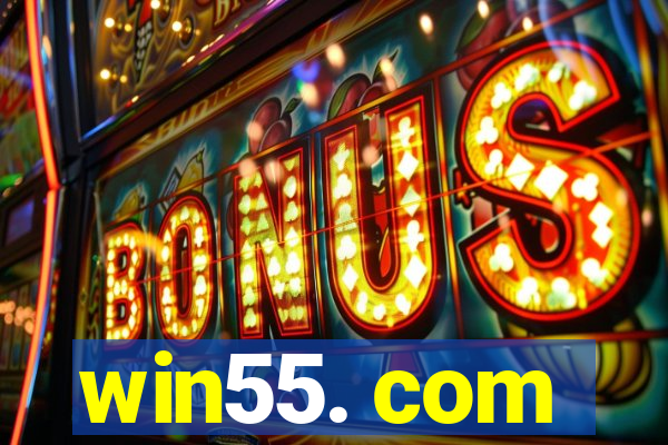 win55. com