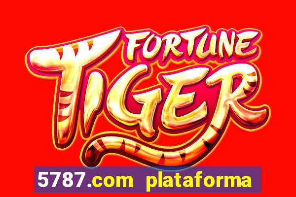 5787.com plataforma de jogos
