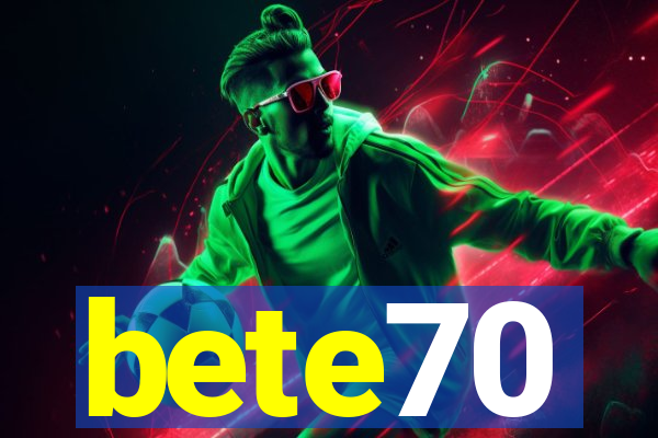 bete70