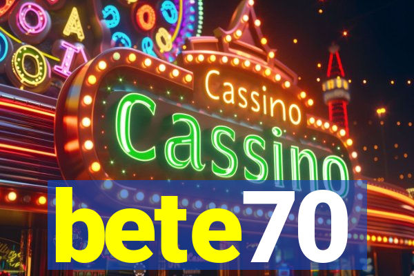 bete70