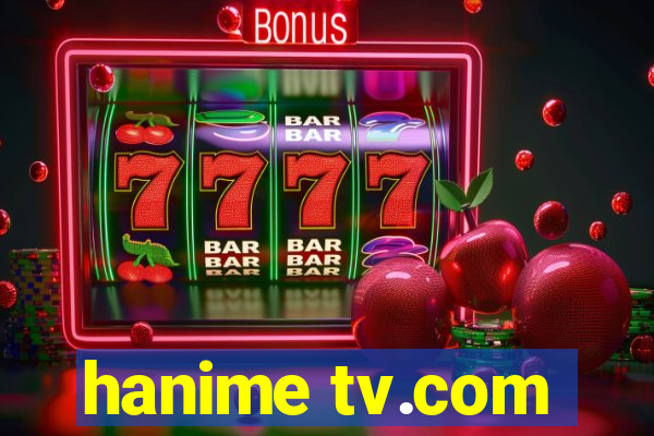 hanime tv.com