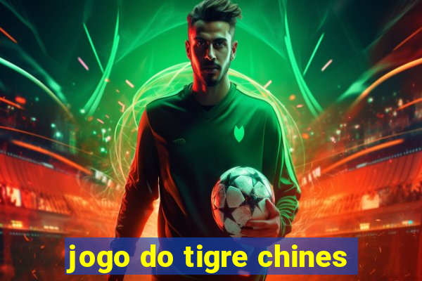 jogo do tigre chines
