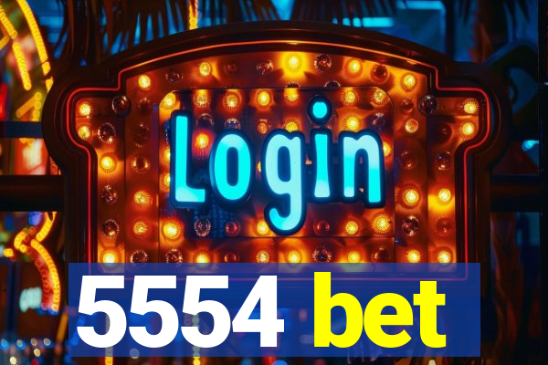 5554 bet