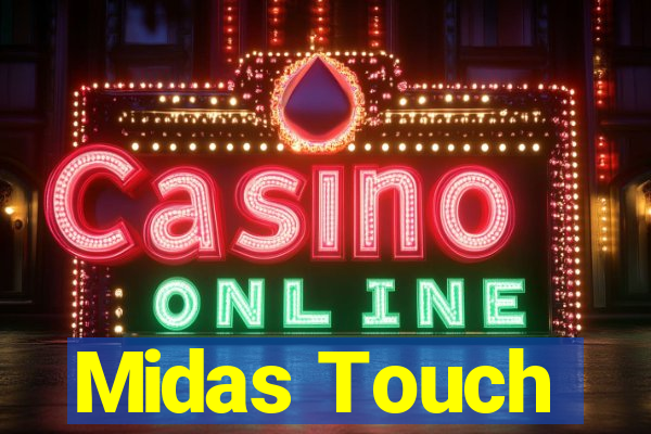 Midas Touch