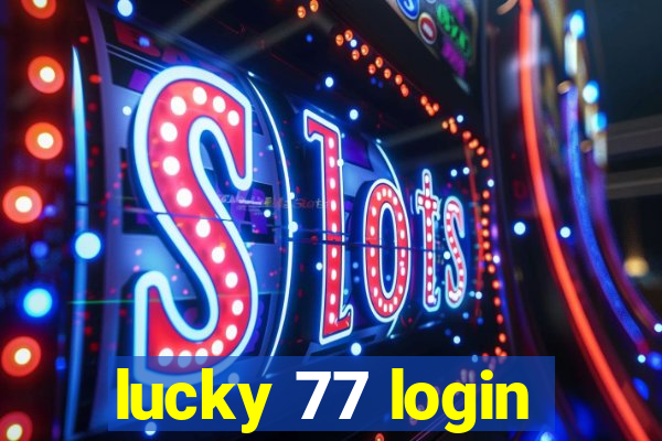 lucky 77 login