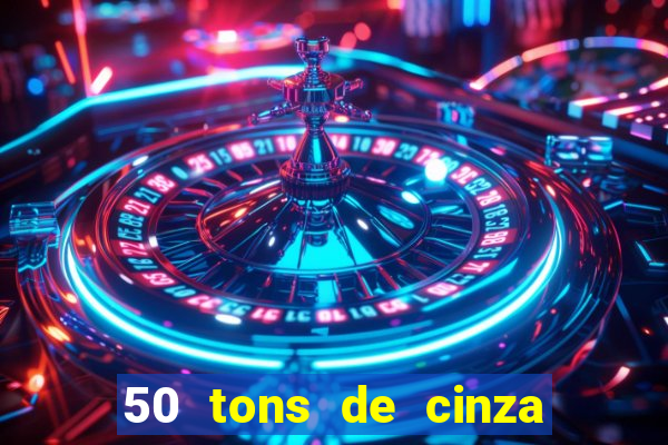 50 tons de cinza filme completo dublado