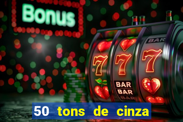 50 tons de cinza filme completo dublado