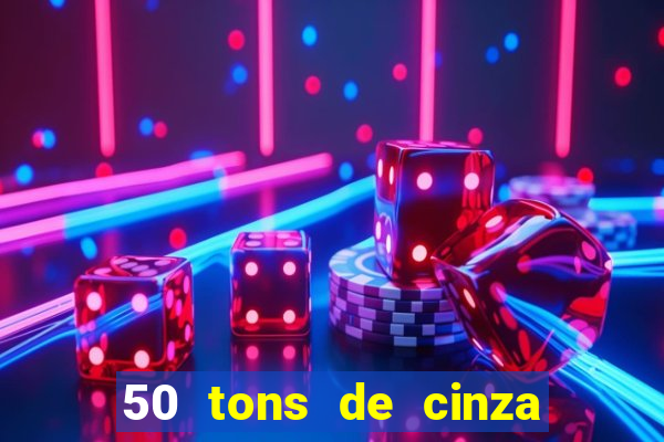 50 tons de cinza filme completo dublado