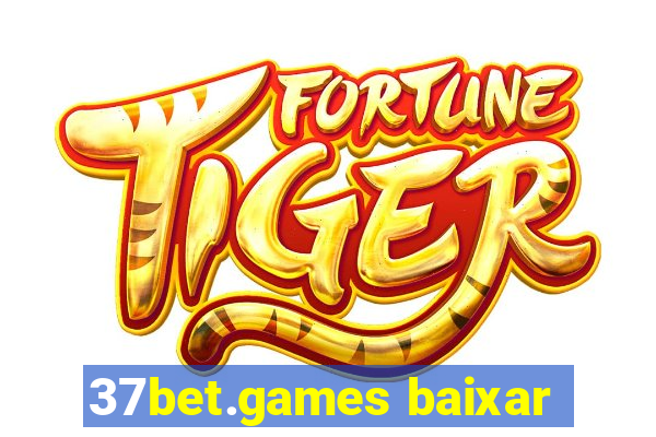 37bet.games baixar