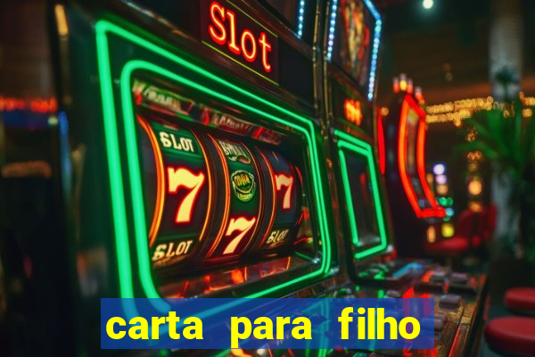 carta para filho em retiro