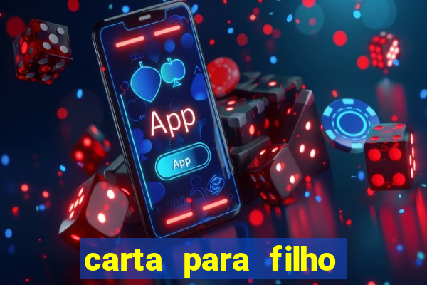 carta para filho em retiro