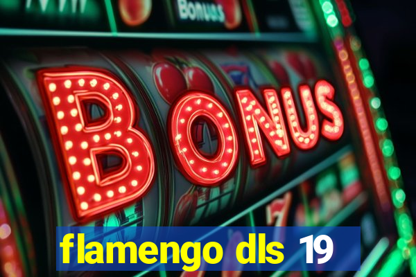 flamengo dls 19