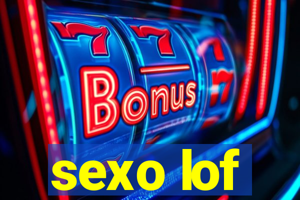 sexo lof