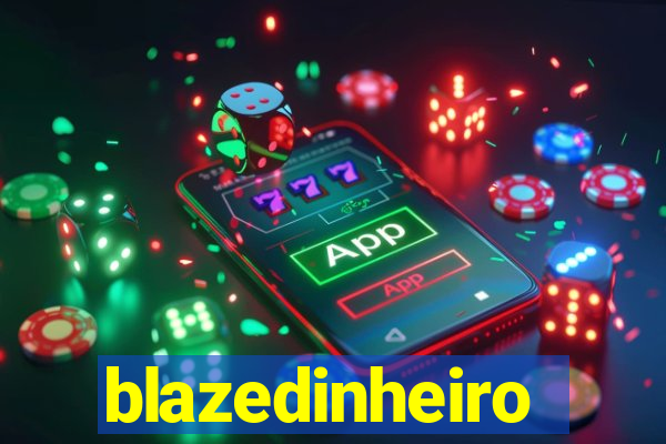 blazedinheiro