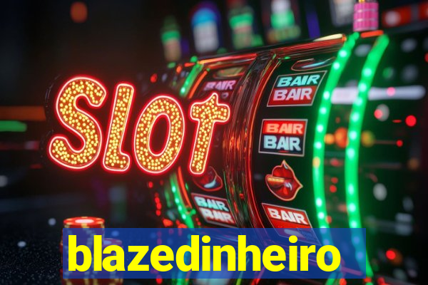 blazedinheiro