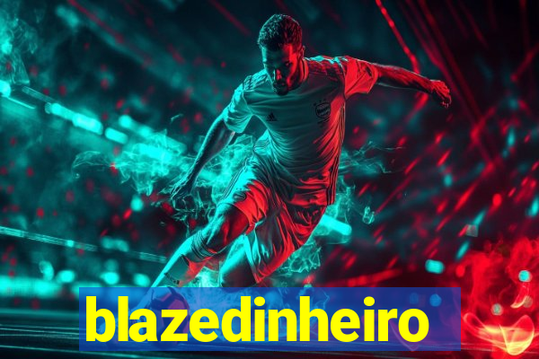 blazedinheiro