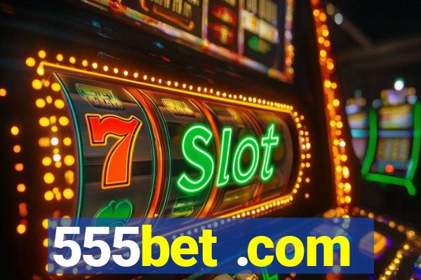 555bet .com
