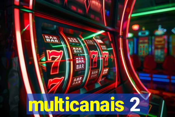 multicanais 2