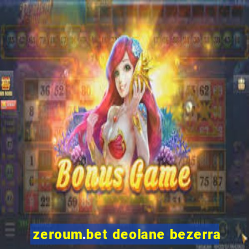 zeroum.bet deolane bezerra