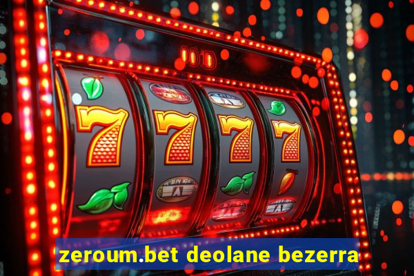 zeroum.bet deolane bezerra