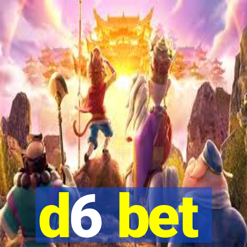 d6 bet