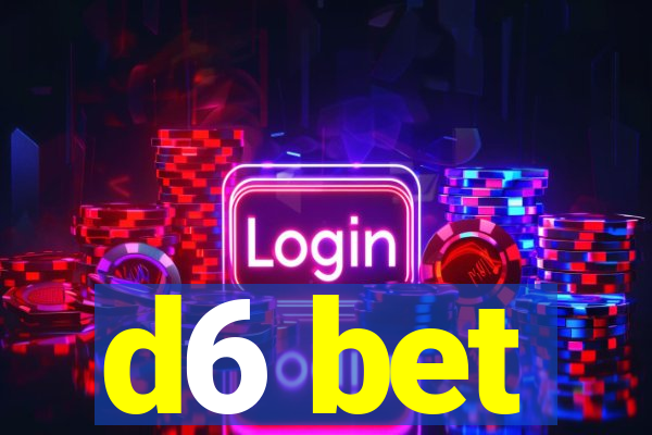 d6 bet