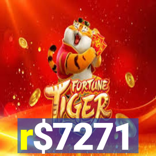 r$7271