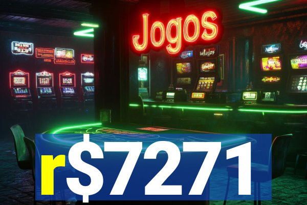 r$7271