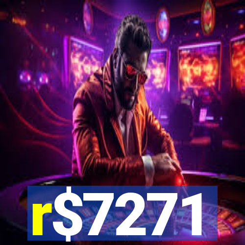r$7271