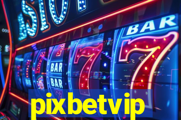 pixbetvip
