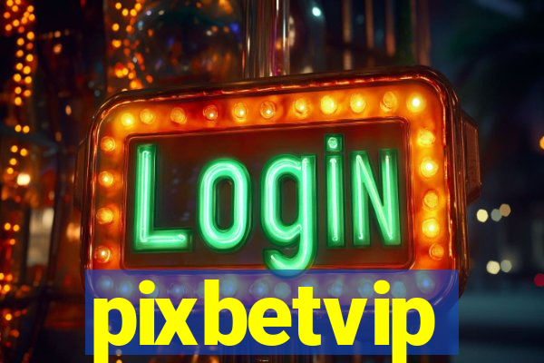 pixbetvip