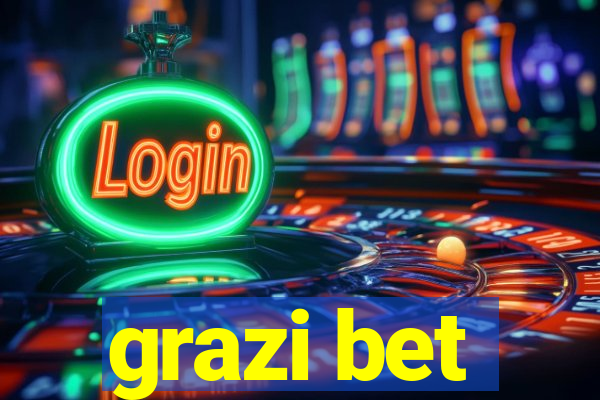 grazi bet