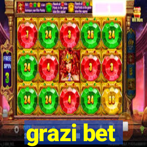 grazi bet