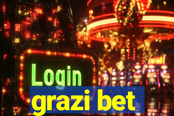 grazi bet