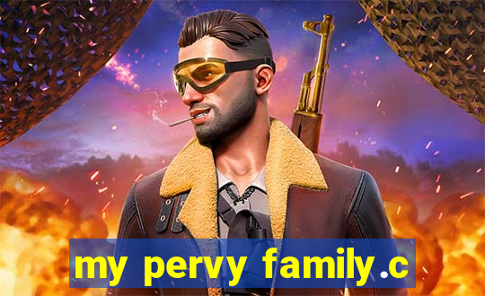 my pervy family.c
